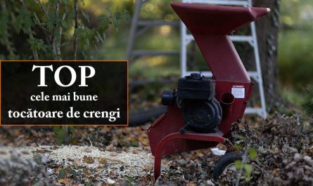TOP cele mai bune tocătoare de crengi